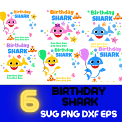 birthday baby shark svg bundle, 6 designs svg png eps dxf pdf.shark birthday decoration.digital download.