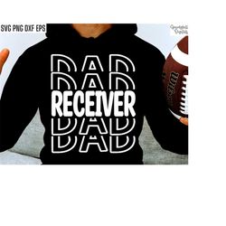 receiver dad svg | football t-shirt svgs | school sports cut files | football season quote | football fam | high school