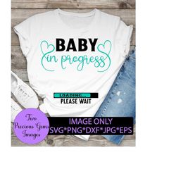 baby in progress. please wait. maternity svg. cute maternity. pregnancy svg. funny maternity. cute pregnancy. funny preg