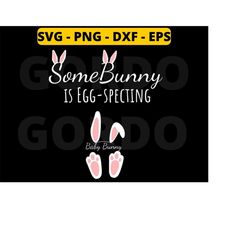 some bunny is eggspecting svg, easter pregnancy svg, pregnancy announcement svg