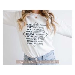 Pray Like Nehemiah Svg / Love Like Jesus Svg Files for Shirts and Cricut / Christian Women Shirt Designs / Commercial Us