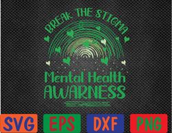 break the stigma mental health awareness month green svg, eps, png, dxf, digital download