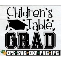 children's table grad, funny thanksgiving shirt svg, no more children's table, first year at the grown up's table,funny