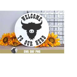 highland cow svg, cow face svg, welcome to our herd svg, farmhouse decor, cow sign svg, farm life, cricut designs, silho