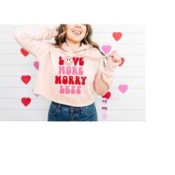 Love More Worry Less Svg,  Retro, Kids Valentines, Valentine's Day SVG, Matching SVG Cut File Printable PNG Cricut Subli