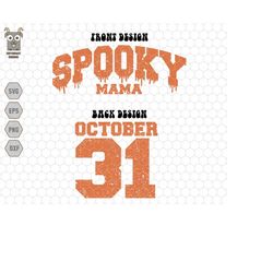 spooky mama svg, october 31 svg, spooky vibes svg, halloween varsity svg, trendy halloween, retro halloween, spooky svg,