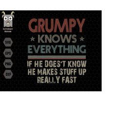 grumpy know everything svg, grumpy svg, funny grandpa svg, grandpa gift, papa svg, fathers day svg, grandfather svg, dad