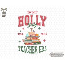 in my holly jolly png, teacher era png, trendy christmas png, teacher christmas, varsity christmas, teacher christmas, j