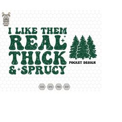 i like real thick sprucy svg, merry and bright svg, christmas tree svg, happy christmas svg, trendy christmas, christmas