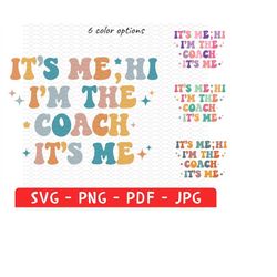 trendy shirts for life coach png, it's me hi, i'm the coach it's me tee svg, cheer coach png, soccer coach birthday gift