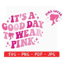 it's a good day to wear pink shirt png, come on let's go party shirt png, retro doll baby svg, pink world png, party gir