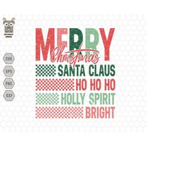 merry christmas santa claus svg, holly spirit bright svg, trendy christmas, retro xmas svg, merry christmas, hello chris