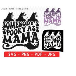 somebody's spooky ass mama svg png, halloween svg, halloween png, retro halloween svg, halloween shirt png, mama svg, re
