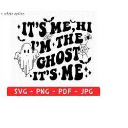 it's me, hi, i'm the ghost it's me svg png, i'm the ghost retro, halloween ghost shirt png, halloween png, spooky season
