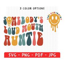 aunt gift png svg, somebody's loud mouth aunt shirt front and back png, aunt birthday gift, sister gifts svg, auntie svg