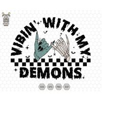 vibin with my demons svg, funny halloween svg, trendy halloween, halloween vibes svg, vibin svg, demons svg, witch svg,