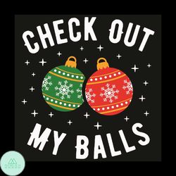 check out my ball svg, christmas svg, check out my ball svg, ball christmas svg, flakennow svg, christmas 2020 svg, merr