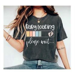 baby loading pregnancy announcement shirt, pregnancy reveal, new baby announcement, pregnant shirt, mom to be shirt, pre