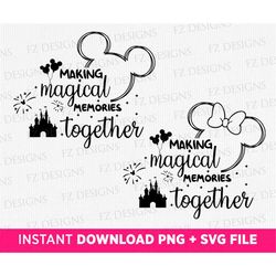 making magical memories together svg, family vacation bundle svg, family trip svg, couple trips svg, magical kingdom svg