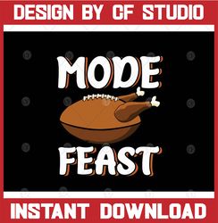 feast mode svg dxf thanksgiving turkey dinner svg instant download svg printable pdf cricut iron on silhouette digital
