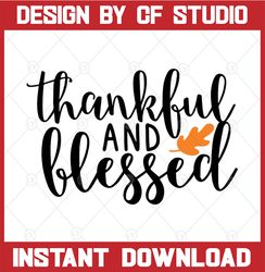 thankful and blessed svg, thankful and blessed sign svg, digital download, cricut, silhouette