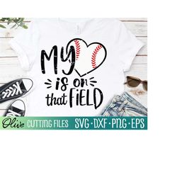 my heart is on that field baseball svg, baseball mom svg, baseball svg, baseball mamma svg, cut file, silhouette svg, cr