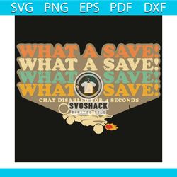 what a save chat svg, trending svg, what a save chat svg, chat disabled svg, funny chat svg, what a save chat shirt, fun