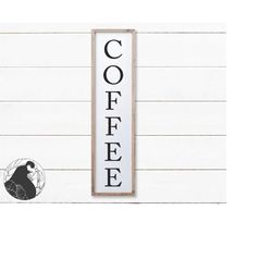 coffee svg, vertical coffee svg, coffee bar svg, coffee sign svg, kitchen sign svg, farmhouse svg, cricut design, silhou