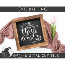 svg files, i can do all things svg, christian svg, christ svg, bible verse svg, cut file, digital download, dxf, png, cr