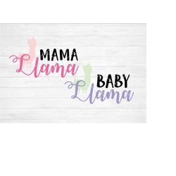 instant svg/dxf/png mama baby llama, alpaca svg, llama svg, llama quote svg, dxf, cut file, silhouette, cricut, party sv