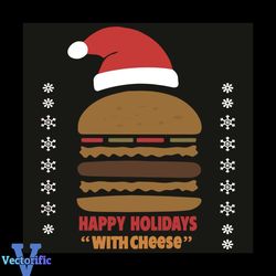 happy holidays with cheese svg, christmas svg, hamburger svg, hamburger christmas svg, cheese svg, merry christmas svg,