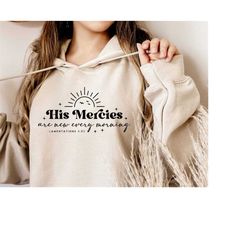 his mercies are new every morning svg png pdf, christian svg, faith svg, religious svg, bible quote svg, christian shirt