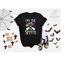 i'm the 4th sanderson sisters, sanderson sisters shirt, halloween shirt, halloween costume, witch shirt, witch costume,
