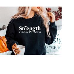 strength is what we gain from the madness svg png pdf, positive quote svg, shirt quote, she is strong svg, mom life svg,