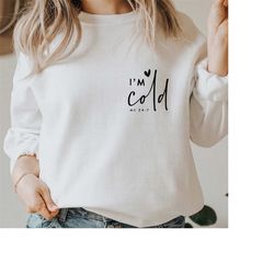 i'm cold svg png pdf, freezing season svg, always cold svg, winter vibes svg, funny christmas svg, christmas jumper, fun