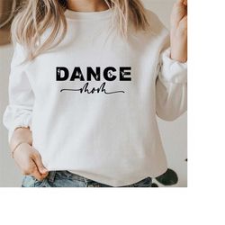 dance mama svg png pdf, dance lover svg, dance mom svg, mom shirt svg, gift for mom svg, dance silhouette, dance mom shi