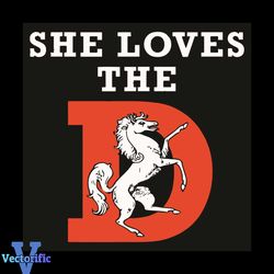 she loves the d svg, trending svg, denver svg, denver city svg, horse svg, white horse svg, denver gifts svg, denver lov