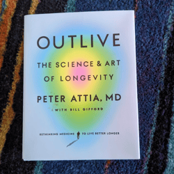 outlive the science and art of longevity by peter attia md | outlive the science and art of longevity by peter attia md