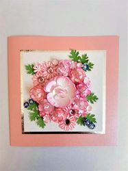 handmade greeting card, all occasion card, mother's day card, birthday card, pink flowers card, card with 3d flowers