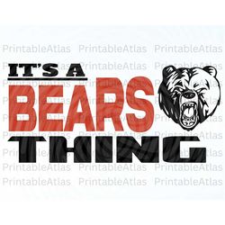 bears svg, bears png, it's a bears thing svg, bears mascot svg, bears school team pride svg, bears svg clipart cricut su