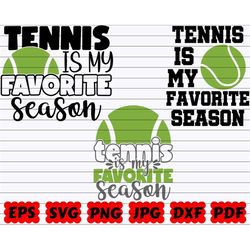 Tennis Is My Favorite Season SVG | My Favorite Season SVG | Favorite Season SVG | Tennis Cut File | Tennis Quote Svg | T
