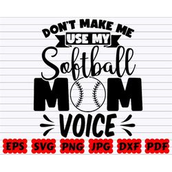 don't make me use my softball mom voice svg | softball mom voice svg | mom voice svg | softball cut file | softball quot