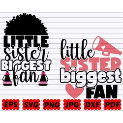 Little Sister Biggest Fan SVG | Little Sister SVG | Biggest Fan SVG | Sister Svg | Fan Svg | Sister Fan Svg | Cheer Quot