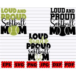 loud and proud softball mom svg | loud and proud svg | softball mom svg | loud svg | proud svg | softball quote svg | so