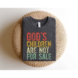 god's children are not for sale shirt, protect our children shirt, christian shirt, christian children shirt, jesus shir