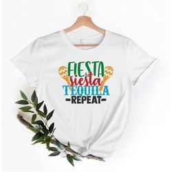 fiesta siesta tequila repeat shirt, mexican shirt, tequila shirt, mariachi shirt, cinco de mayo shirt, mexican party shi