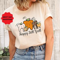 fall dental shirts, dentist gift, dental thanksgiving shirt gift, happy fall yall shirt, dental halloween shirt, dental