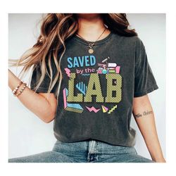 retro nurse saved by the lab shirt, lab tech shirt, medtech shirt, phlebotomy week, lab week 2023 gift, phlebotomy shirt