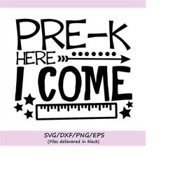 pre-k here i come svg, preschool svg, school svg, back to school svg, first day of school, silhouette cricut cut files,