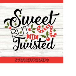 sweet but twisted svg, christmas candy svg, candy cane svg, funny christmas svg, holiday svg, silhouette cricut cut file